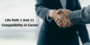 Life Path 1 And 11 Compatibility in Career