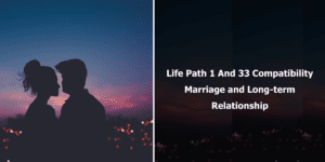 When it comes to marriage, Life Paths 1 and 33 are ideal match 