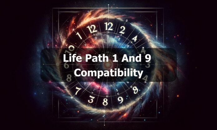 Life Path 1 And 9 Compatibility