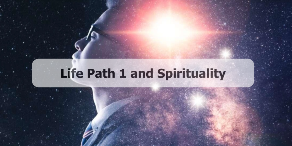 Life Path 1 and Spirituality