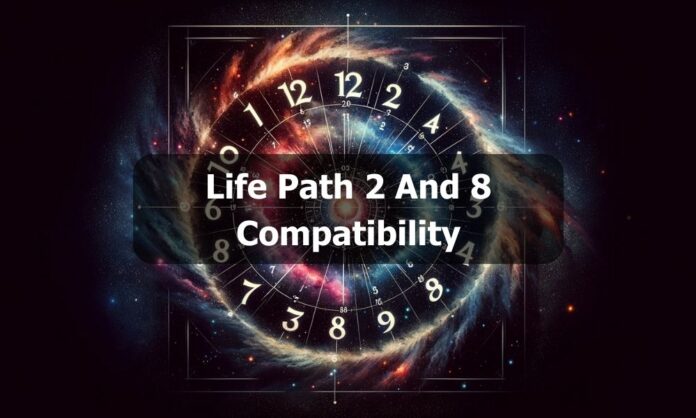 Life Path 2 And 8 Compatibility