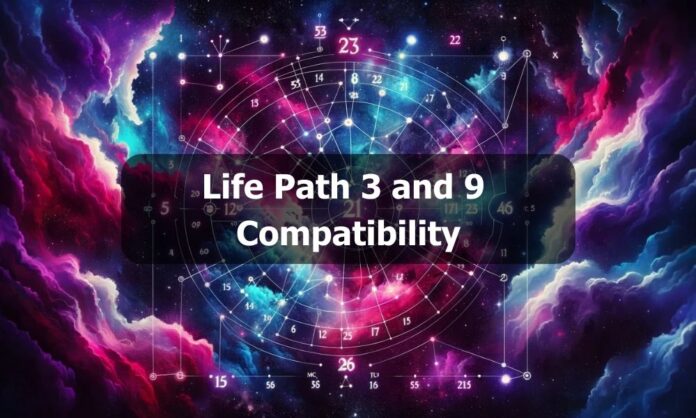 Life Path 3 and 9 Compatibility