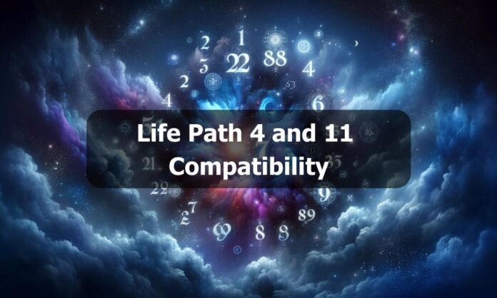 Life Path 4 and 11 Compatibility