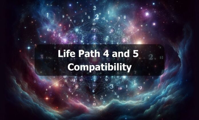 Life Path 4 and 5 Compatibility