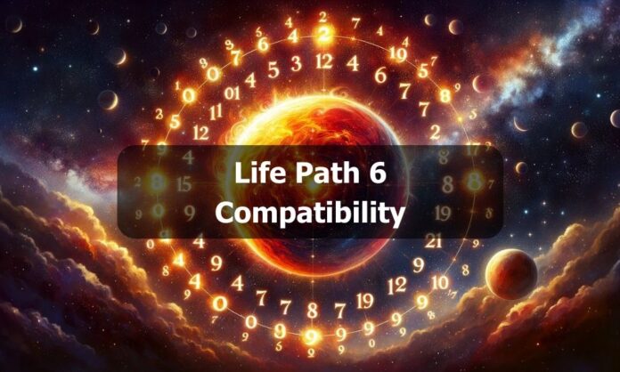 Life Path 6 Compatibility