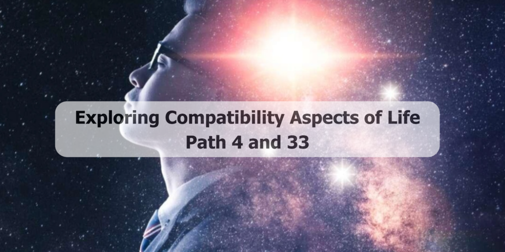 Exploring Compatibility Aspects of Life Path 4 and 33