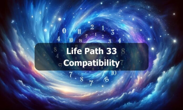 Life Path 33 Compatibility
