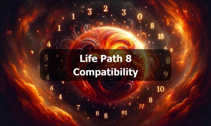 Life Path 8 Compatibility