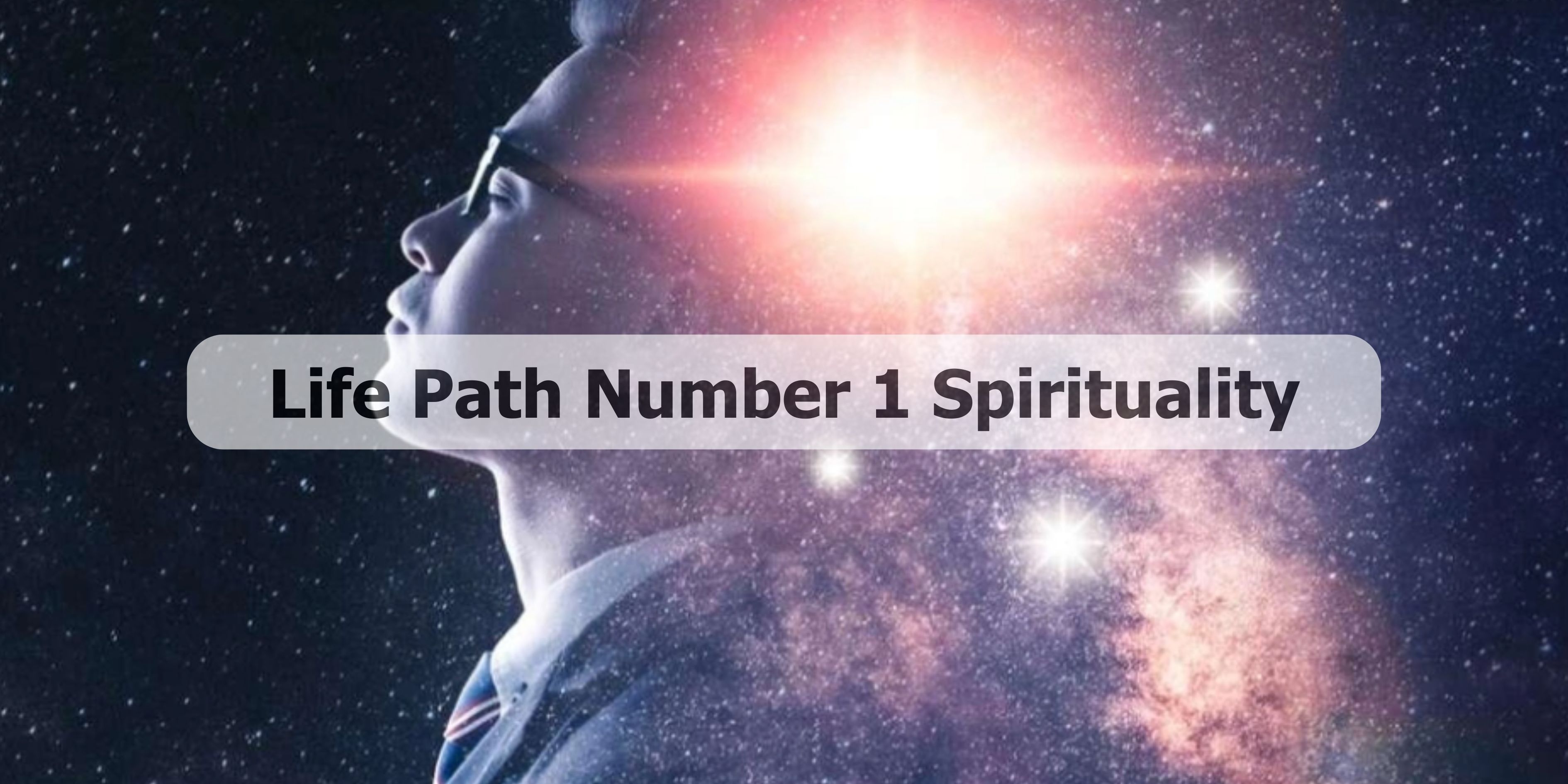 Life Path Number 1 Spirituality