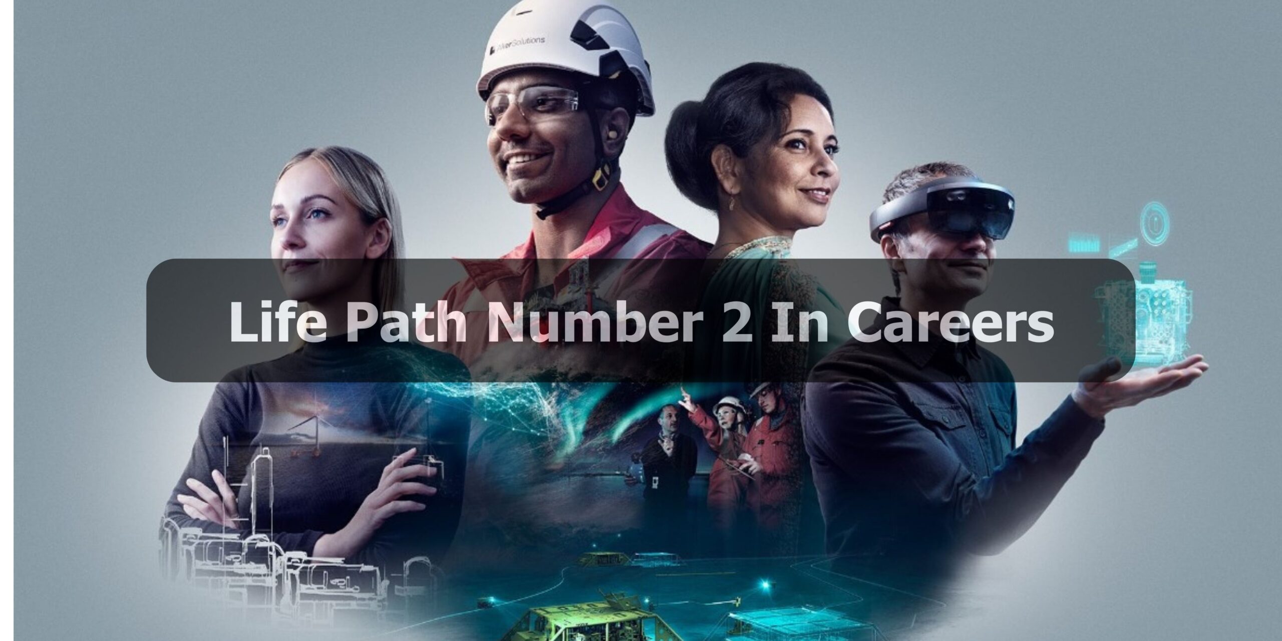 Life Path Number 2 Careers Characteristics, Top 5 Career Choices and Compatibility