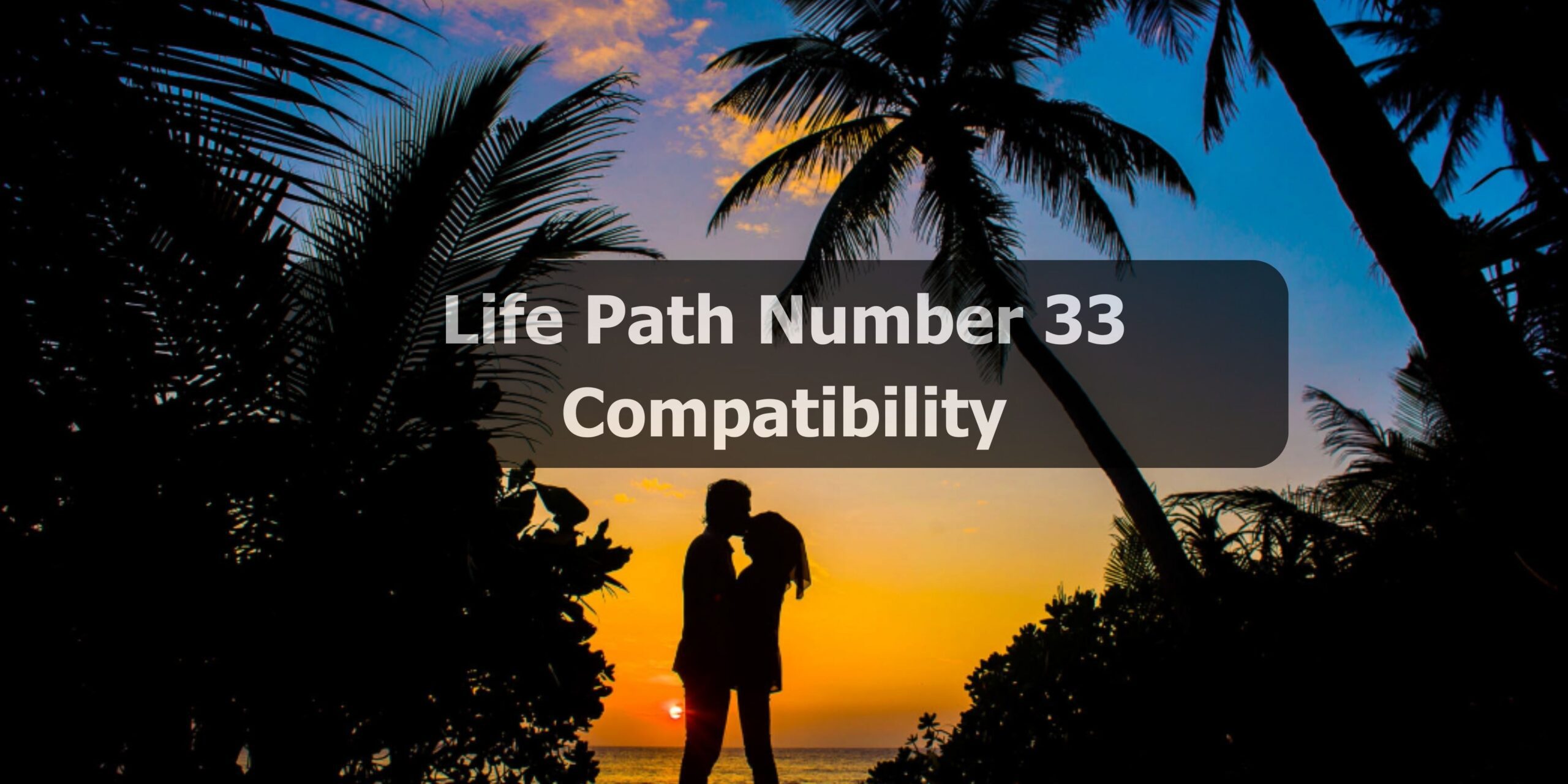 Life Path Number 33 Compatibility