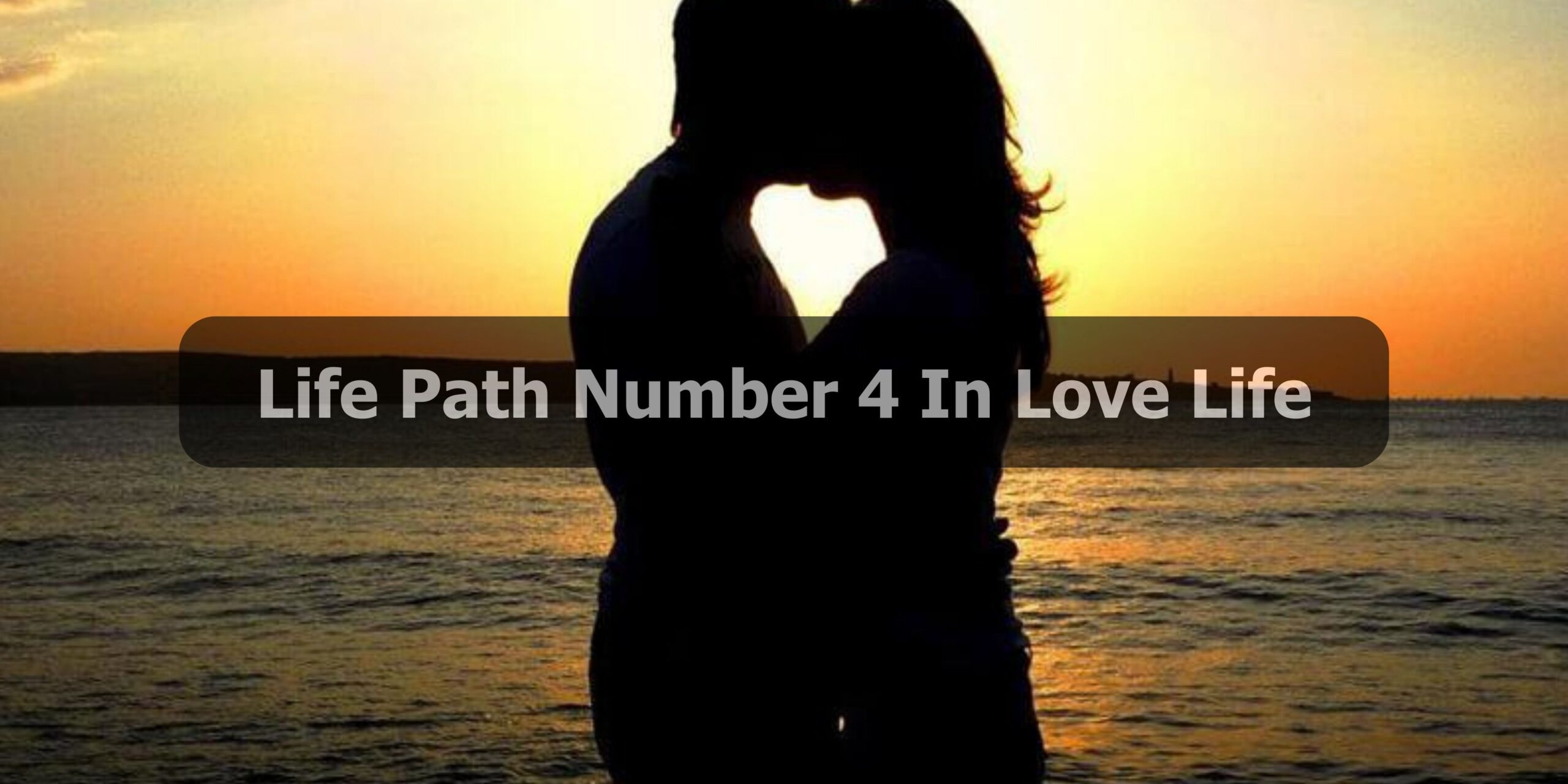 Life Path Number 4 Love Life