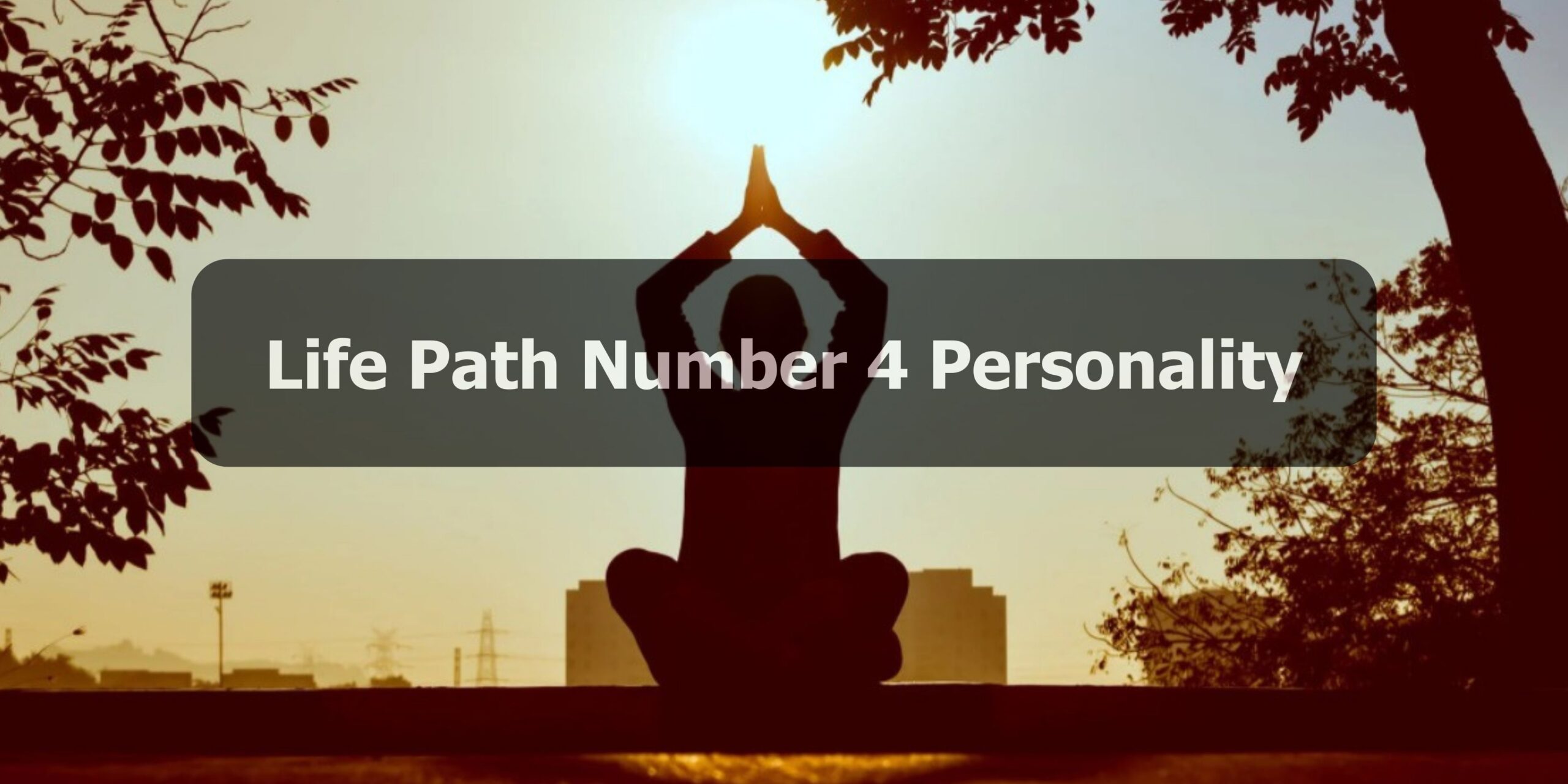 Life Path Number 4 Personality