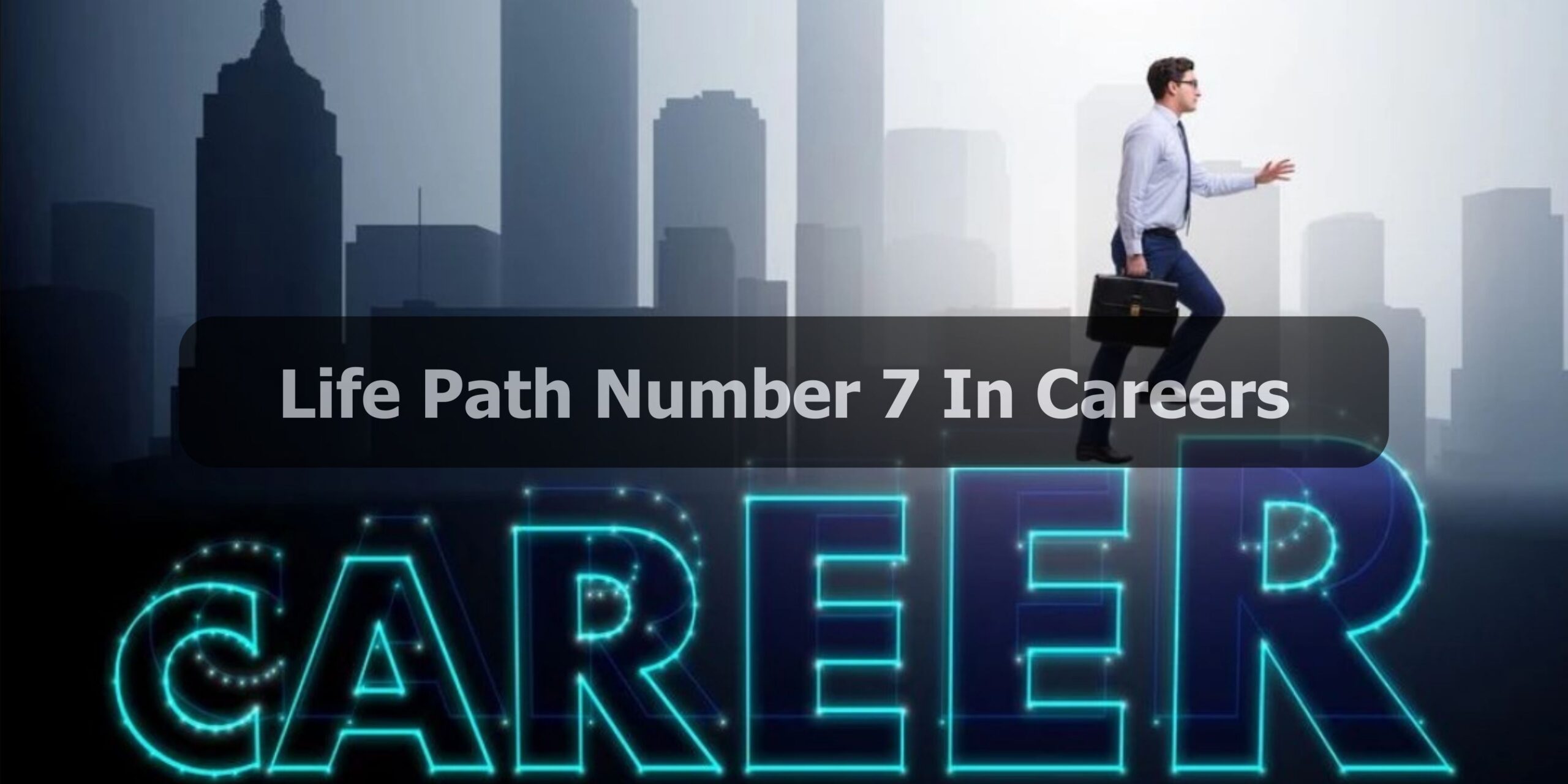 Life Path Number 7 Careers
