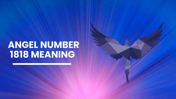 Spiritual Meaning of 1818 Angel Number