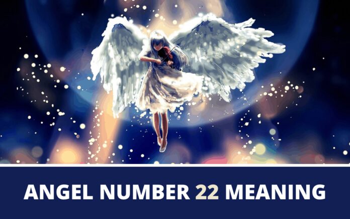 22 Angel Number - All You Need To Know