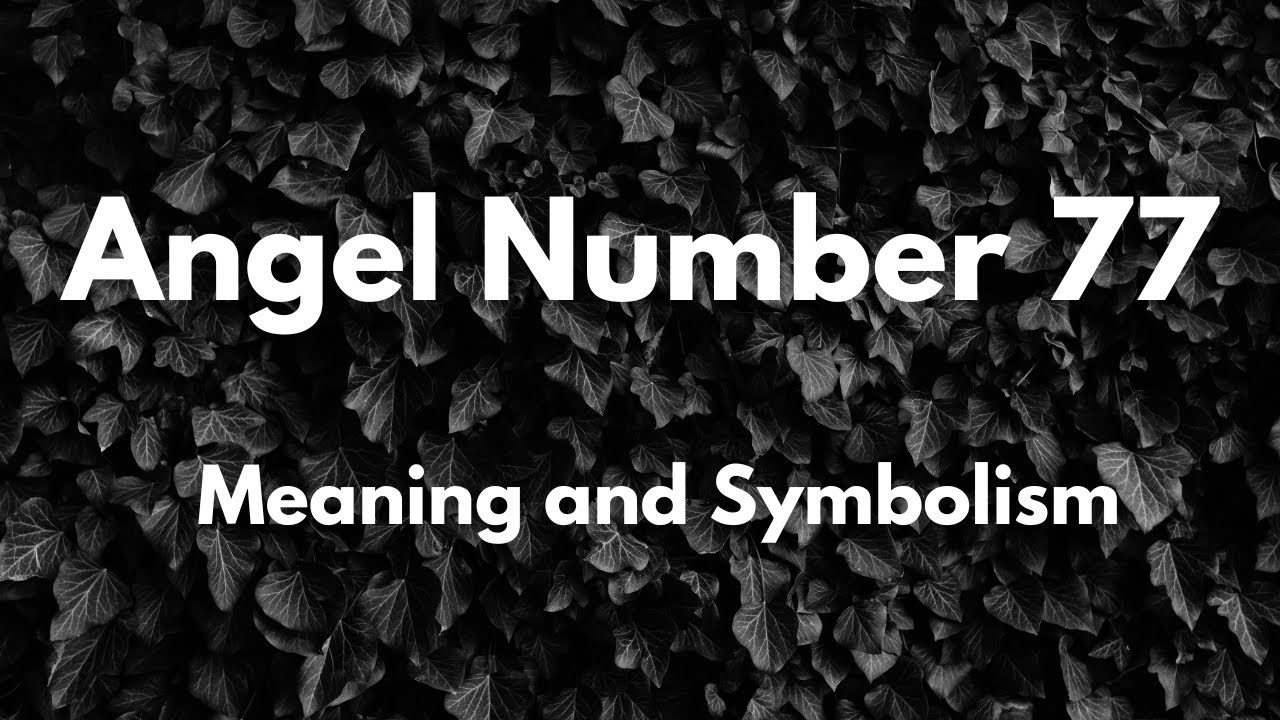 The Components and Symbolism of 77 Angel Number