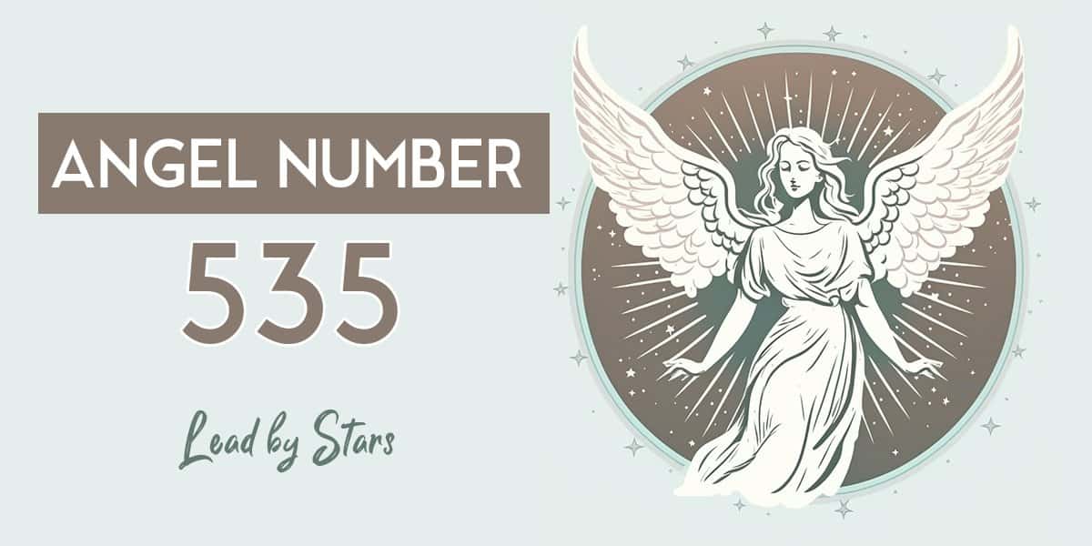 Spiritual Meaning of  535 Angel Number