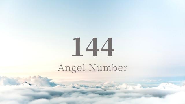 Meaning of Angel Number 144 in Bible