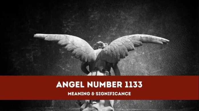 1133 Angel Number - All You Need To Know