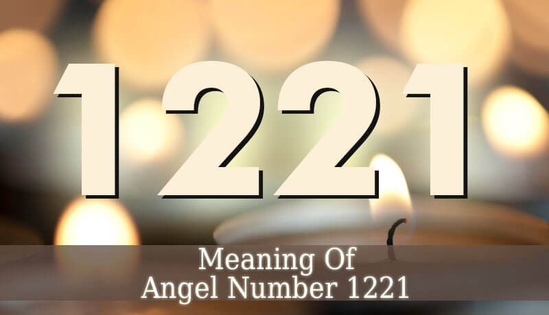 The Components and Symbolism of 1221 Angel Number