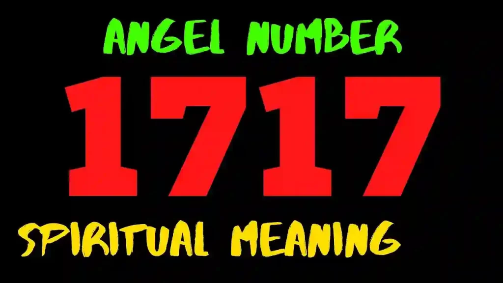 Spiritual Meaning of 1717 Angel Number 