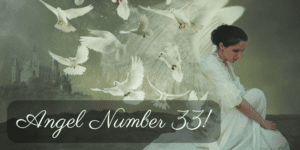 Recognizing and Interpreting the Message Behind Angel Number 33