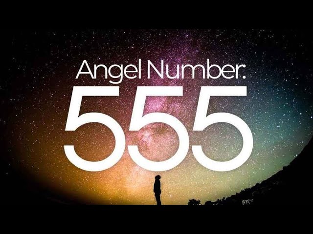 Spiritual Meaning of 555 Angel Number 
