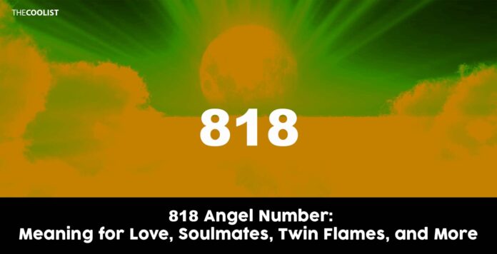 818 Angel Number - All You Need To Know
