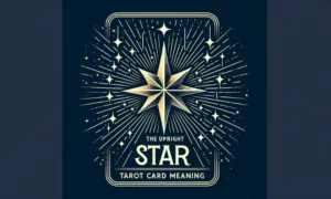 The Upright Star Tarot Card Meaning