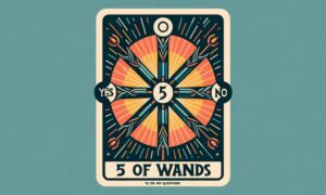 5 of Wands Tarot Card in Yes or No Questions