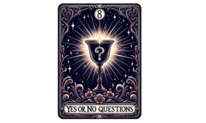 8 of Cups Tarot Card in Yes or No Questions