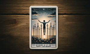 The Reversed 10 of Swords Tarot Card Meaning
