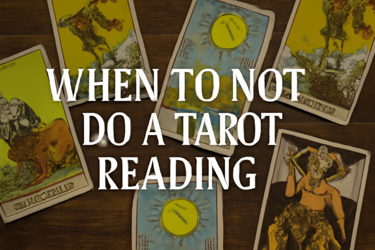 When to Not Do a Tarot Reading